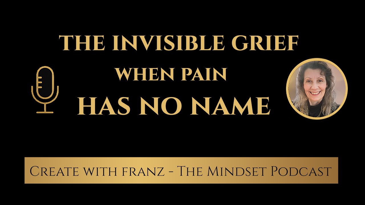 The Invisible Grief: When Pain Has No Name