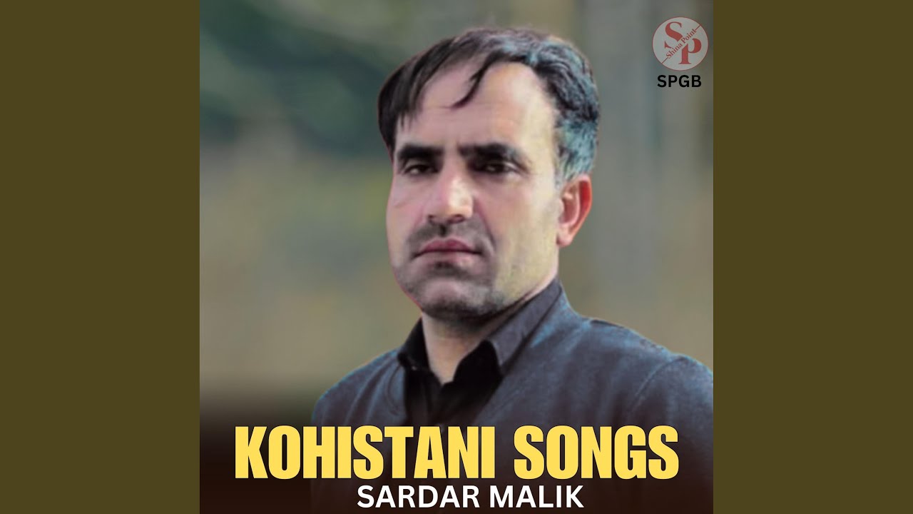 Kohistani Songs (feat. Sardar Mailk)