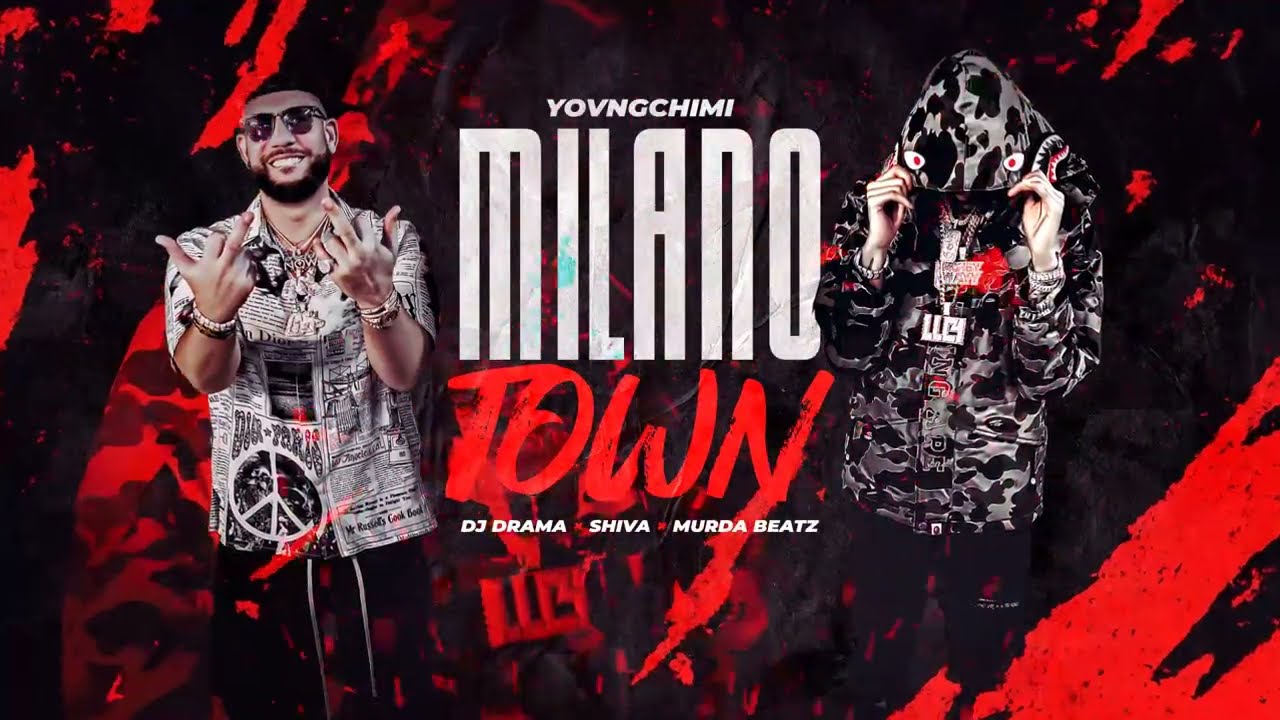 YOVNGCHIMI x Shiva x Murda Beatz - Milano Town w/ DJ Drama (Official Lyric Video)