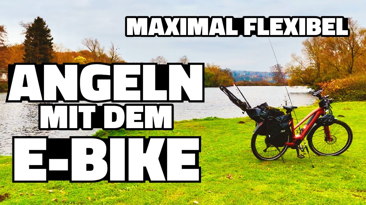 Angeln + E-Bike = Maximal Flexibel