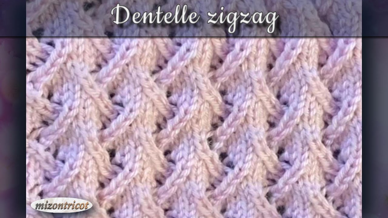 [TRICOT] TUTO ♥ DENTELLE ZIGZAG 🐑
