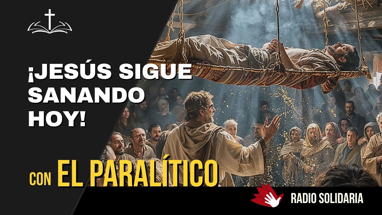 El Paralítico de Capernaum: Dios Sigue Sanando Hoy