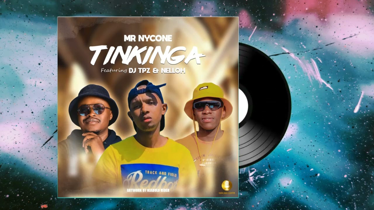 Mr Nycone feat. Dj TPZ & Nelloh - Tinkinga [Audio]