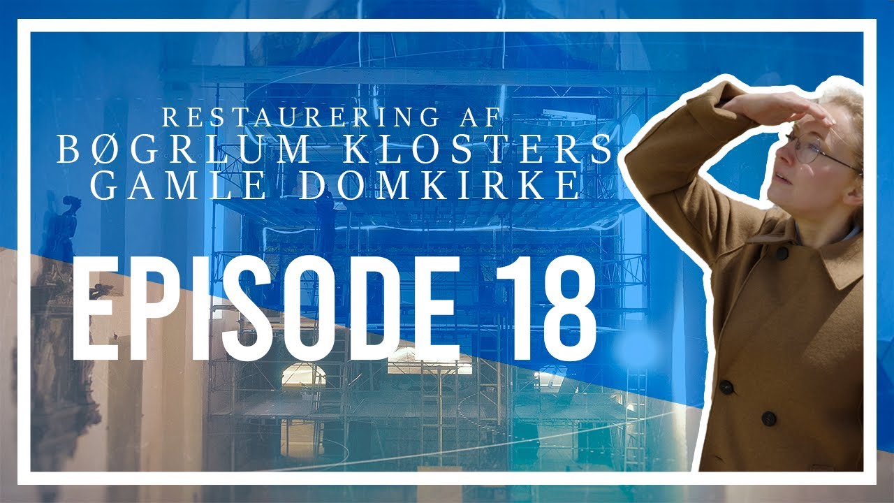 Restaurering af Børglum Klosters Gamle Domkirke -  SÆSON 2 - EPISODE 18