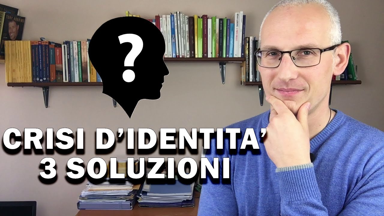 Hai mai avuto una Crisi d'Identit&agrave;? Ecco 3 Soluzioni