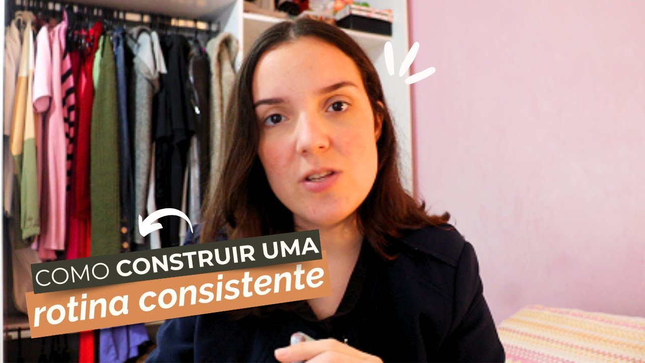 Como construir uma rotina que mudar&aacute; sua vida e permanecer&aacute; consistente
