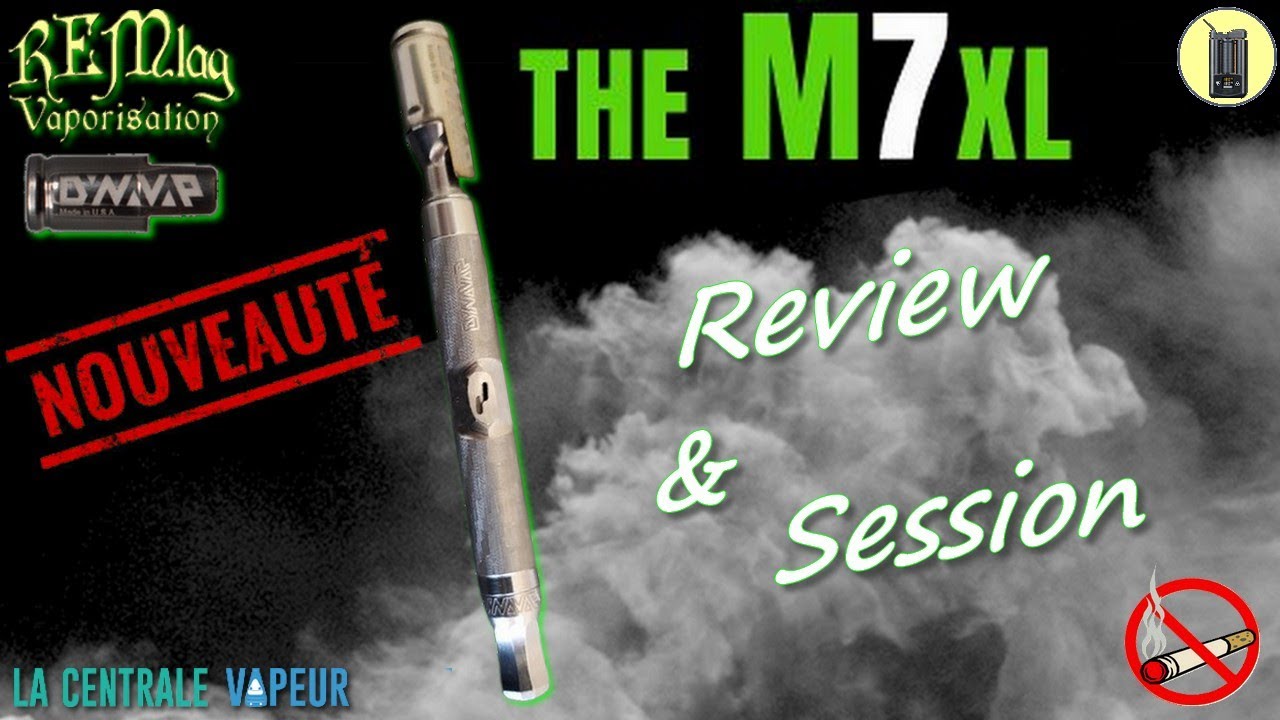 DYNAVAP M7/M7xl, Review & Test Vapeur, Vaporisateur Vapcap M, Tutoriel