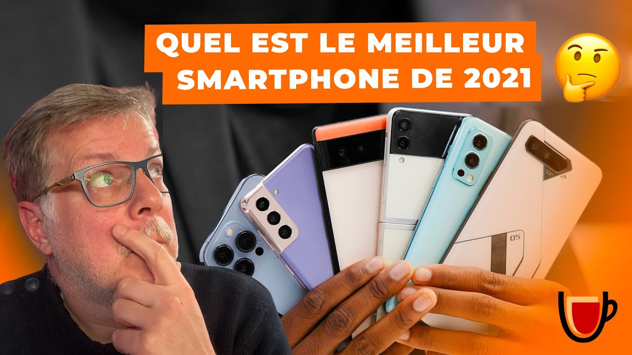 Quel est le meilleur smartphone 2021 ? 🤔