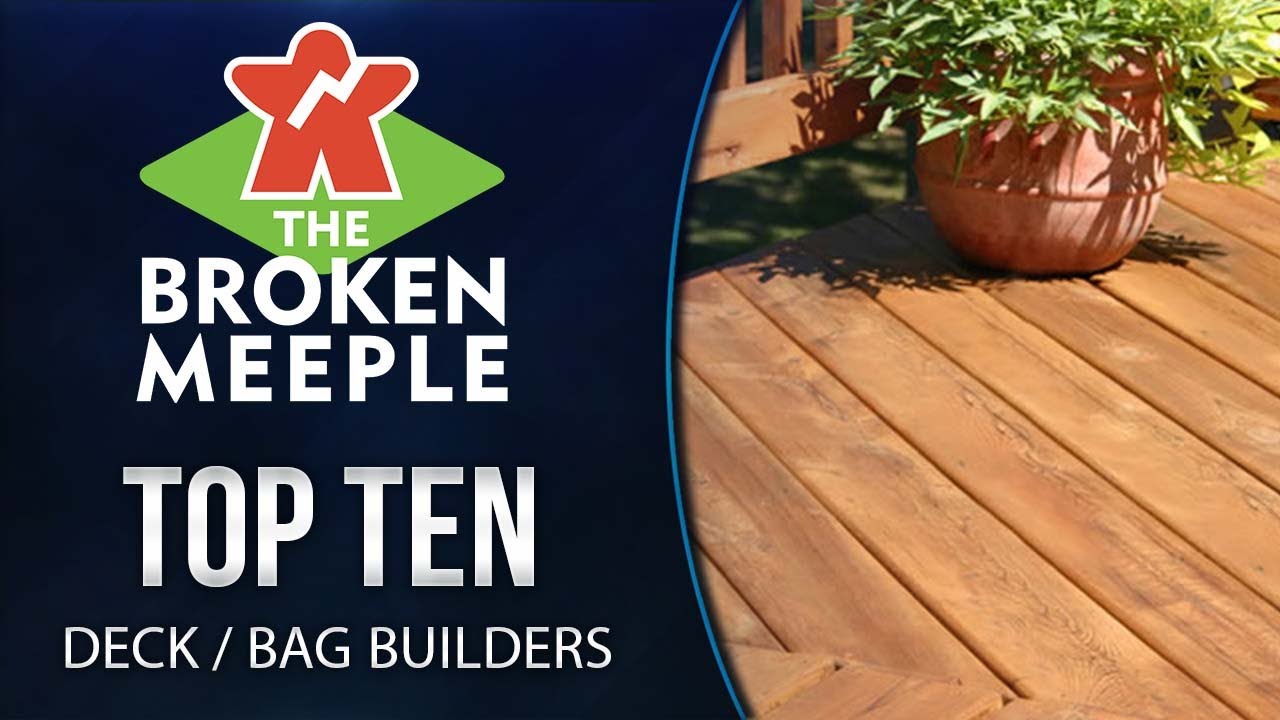 Top 10 Deck / Bag Builders - The Broken Meeple