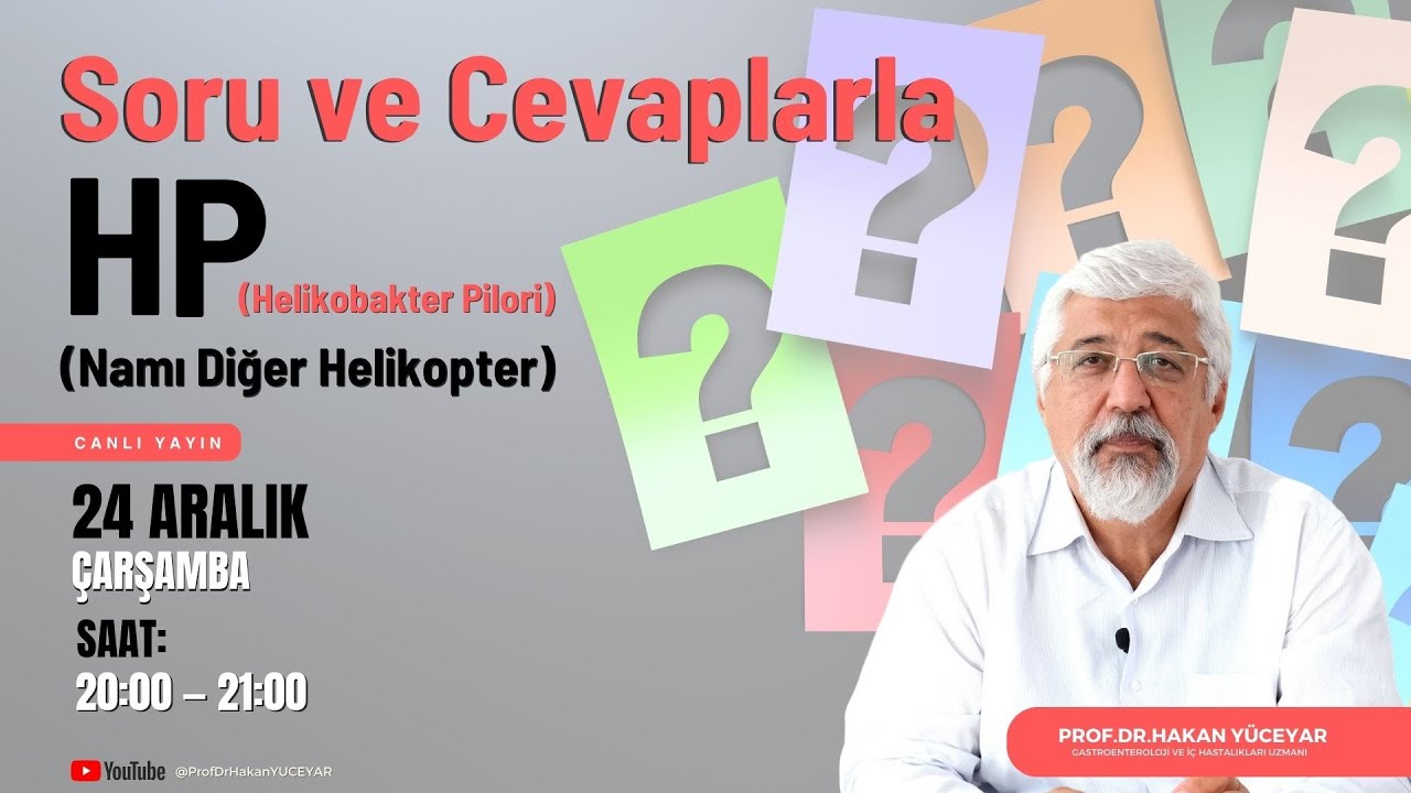 Soru ve Cevaplarla  Helikobakter Pilori | Prof.Dr. Hakan Yüceyar