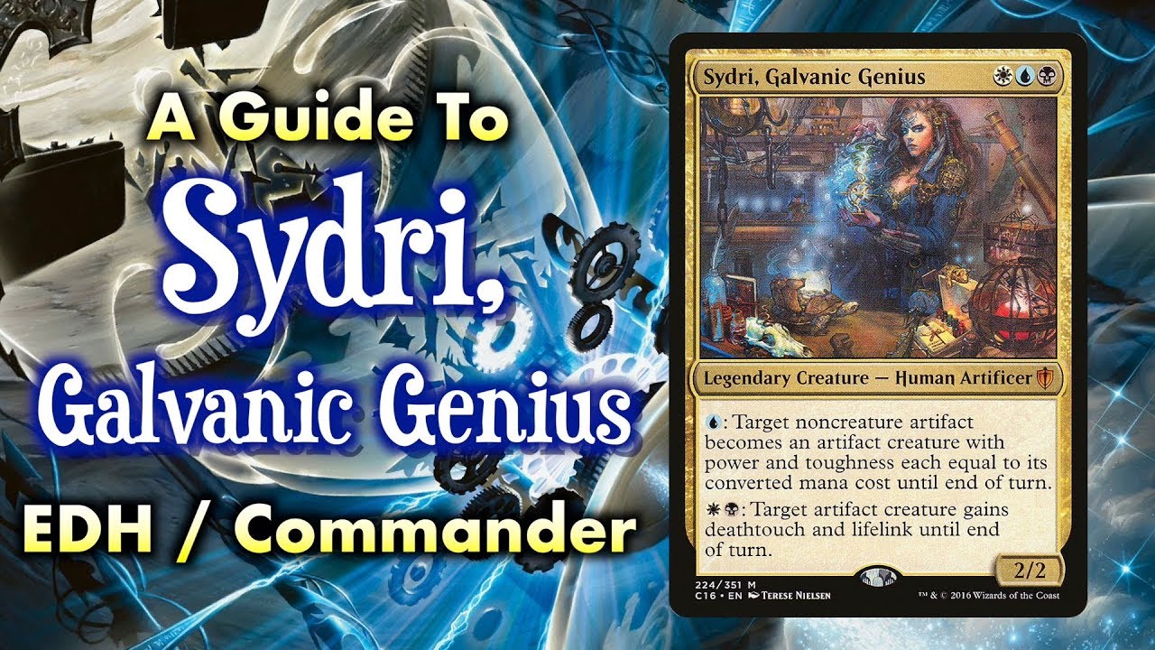 MTG - A Guide to Sydri, Galvanic Genius Esper Commander / EDH for Magic: The Gathering