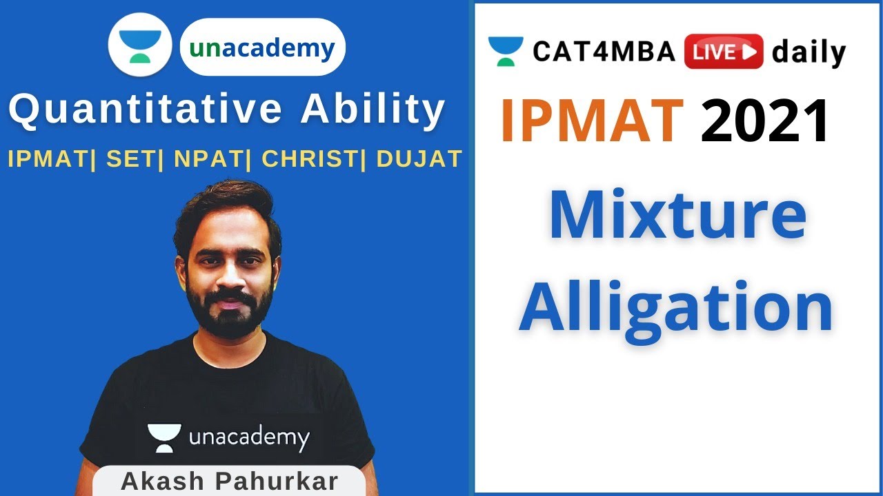 QA - L13 | Mixture & Alligation | Arithmetic | IPMAT 2021 | SET | NPAT | CHRIST | DU JAT
