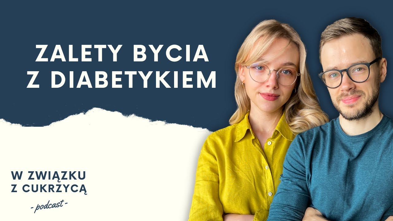 3: ZALETY bycia w ZWIĄZKU z osobą z cukrzycą typu 1. Cukrzyca a alkohol? | W związku z cukrzycą