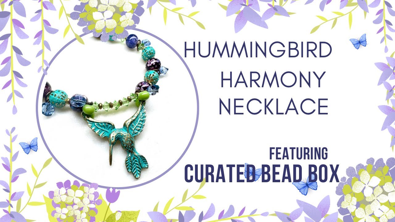Hummingbird Harmony Necklace DIY Tutorial + July 2025 Curated Bead Box Unboxing!