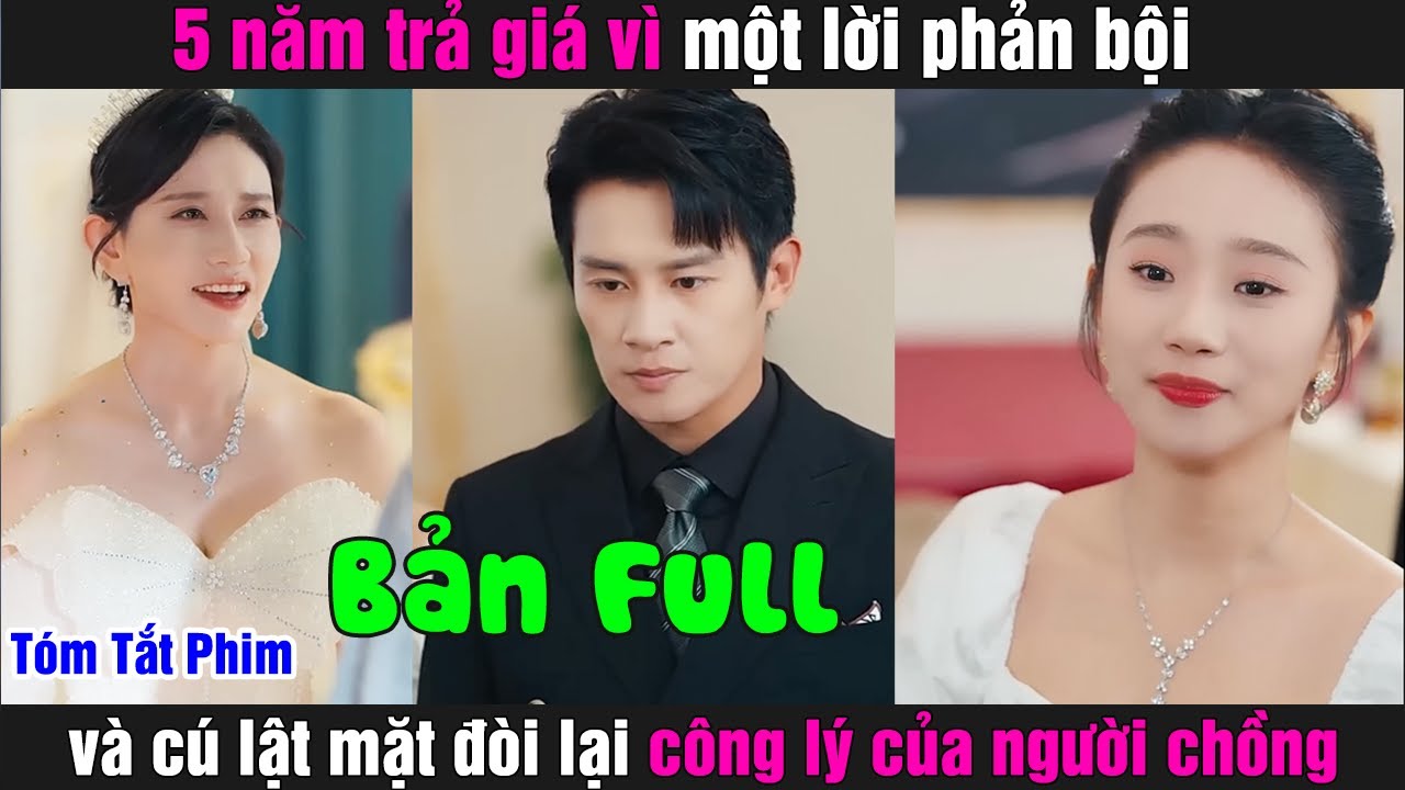 5 năm trả giá vì một lời phản bội và cú lật mặt đòi lại công lý của người chồng