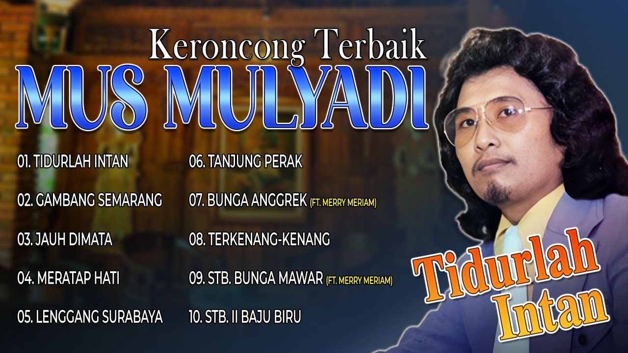 KERONCONG TERBAIK MUS MULYADI | Tidurlah Intan, Gambang Semarang, Jauh Dimata
