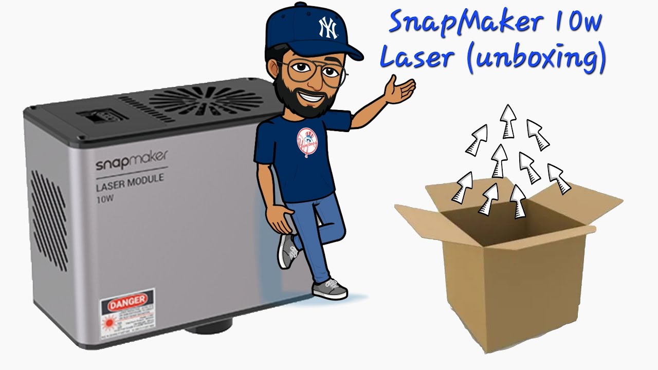 SnapMaker 10W laser unboxing