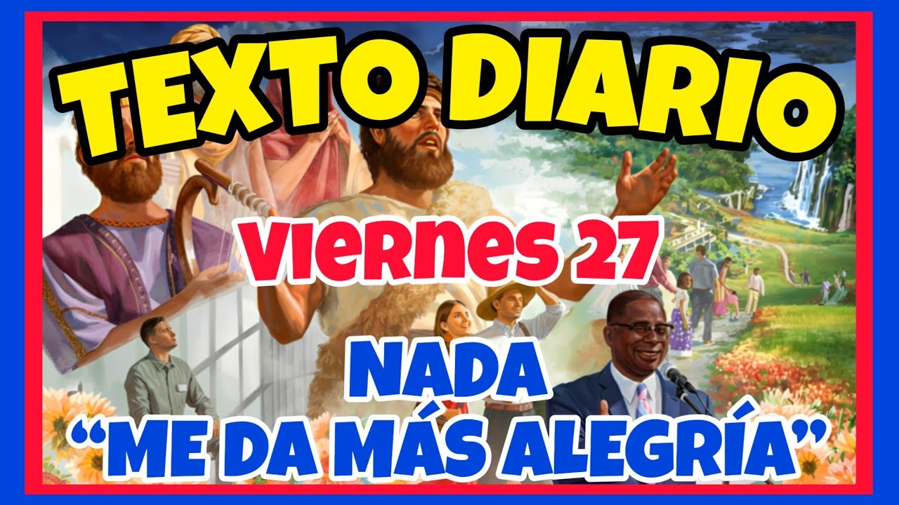🟢𝐓𝐄𝐗𝐓𝐎 𝐃𝐈𝐀𝐑𝐈𝐎 𝐃𝐄 𝐇𝐎𝐘 𝐉𝐖 ✅️ &ldquo;NADA ME DA M&Aacute;S ALEGR&Iacute;A&rdquo; - Viernes 27 de febrero de 2026
