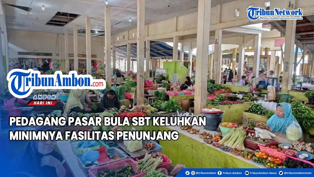 Pedagang Pasar Bula SBT Keluhkan Minimnya Fasilitas Penunjang