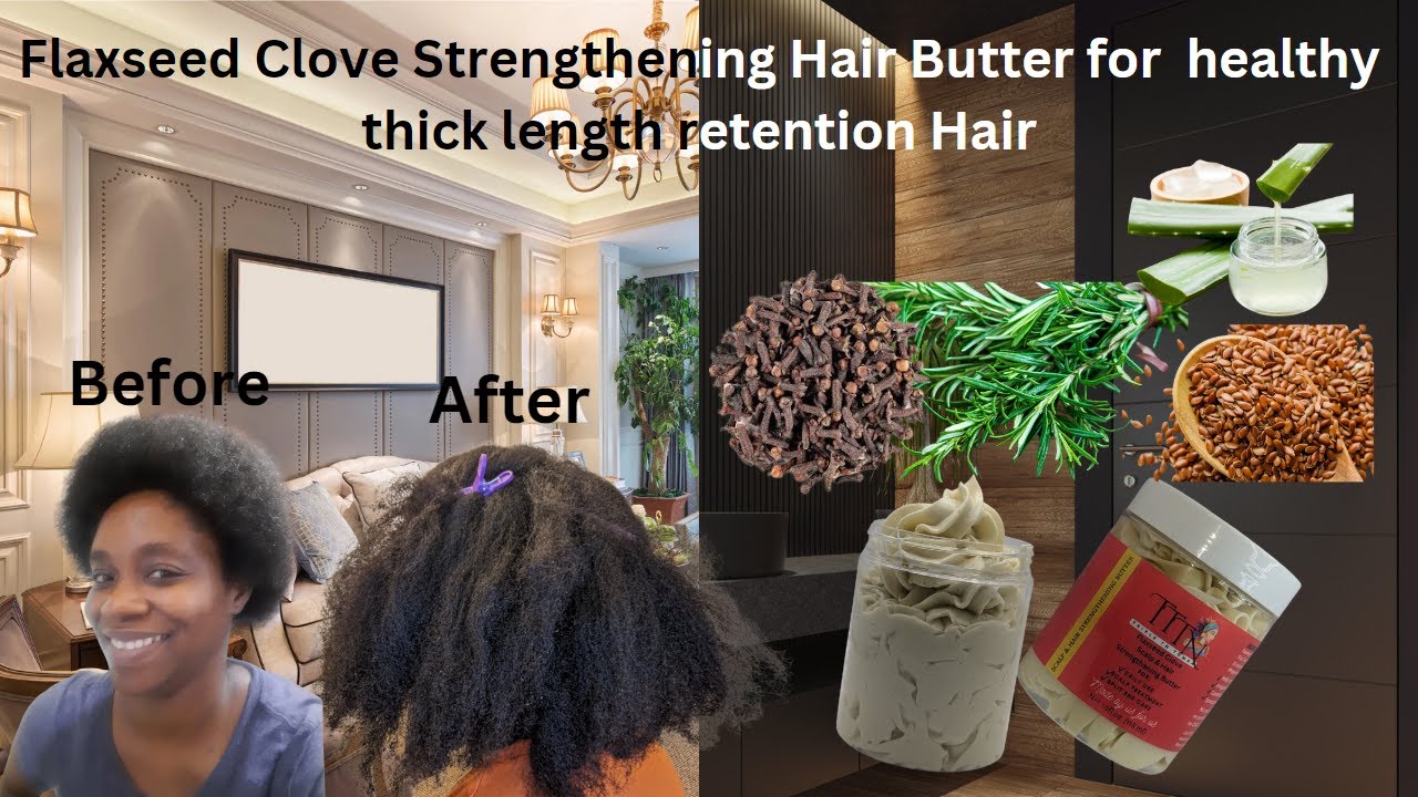 How To Make Flaxseed Clove Scalp & Hair Strengthening Butter  For Fast Length Retention