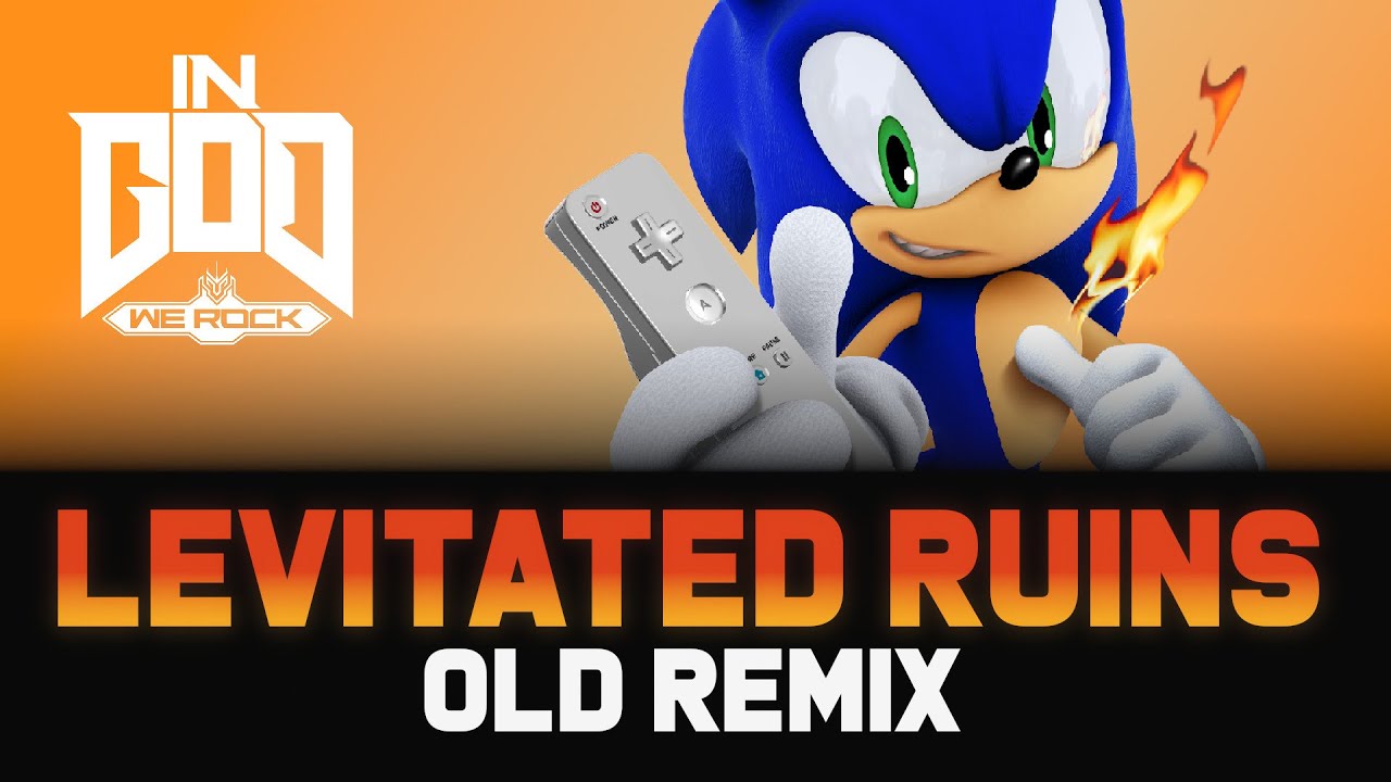 (OLD 2017) High and Broken Remix | InGodWeRock | Sonic and the Secret Rings