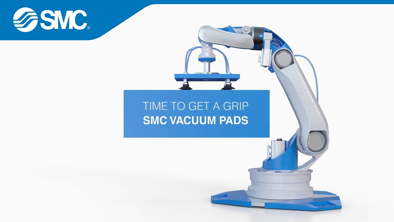 &ldquo;Time to get a grip&rdquo; with SMC&rsquo;s vacuum pads