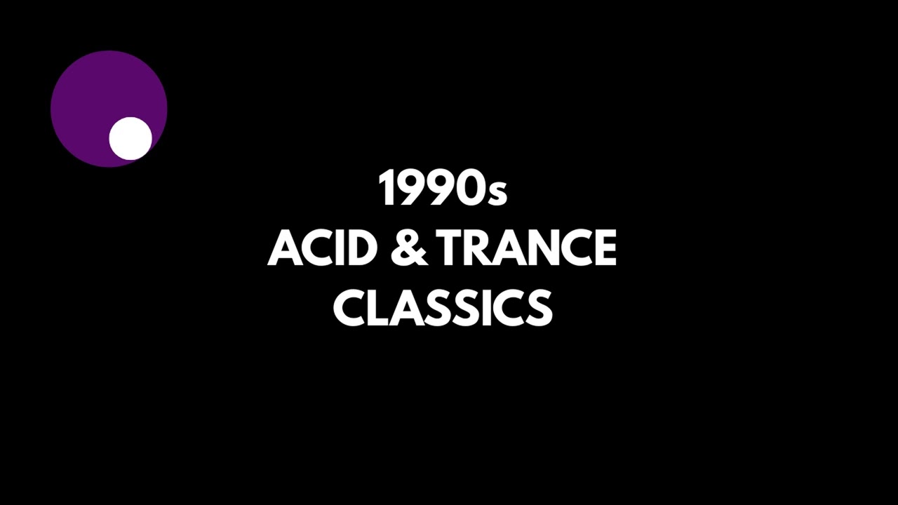 1990s Acid & Trance Classics [re-upload from April 14th 2025 with better sound quality]