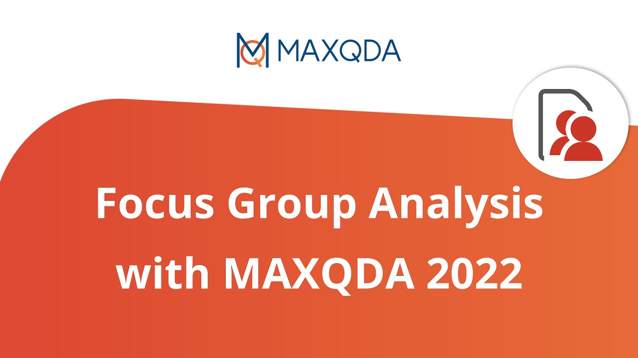 Focus Group Analyis with MAXQDA 2022