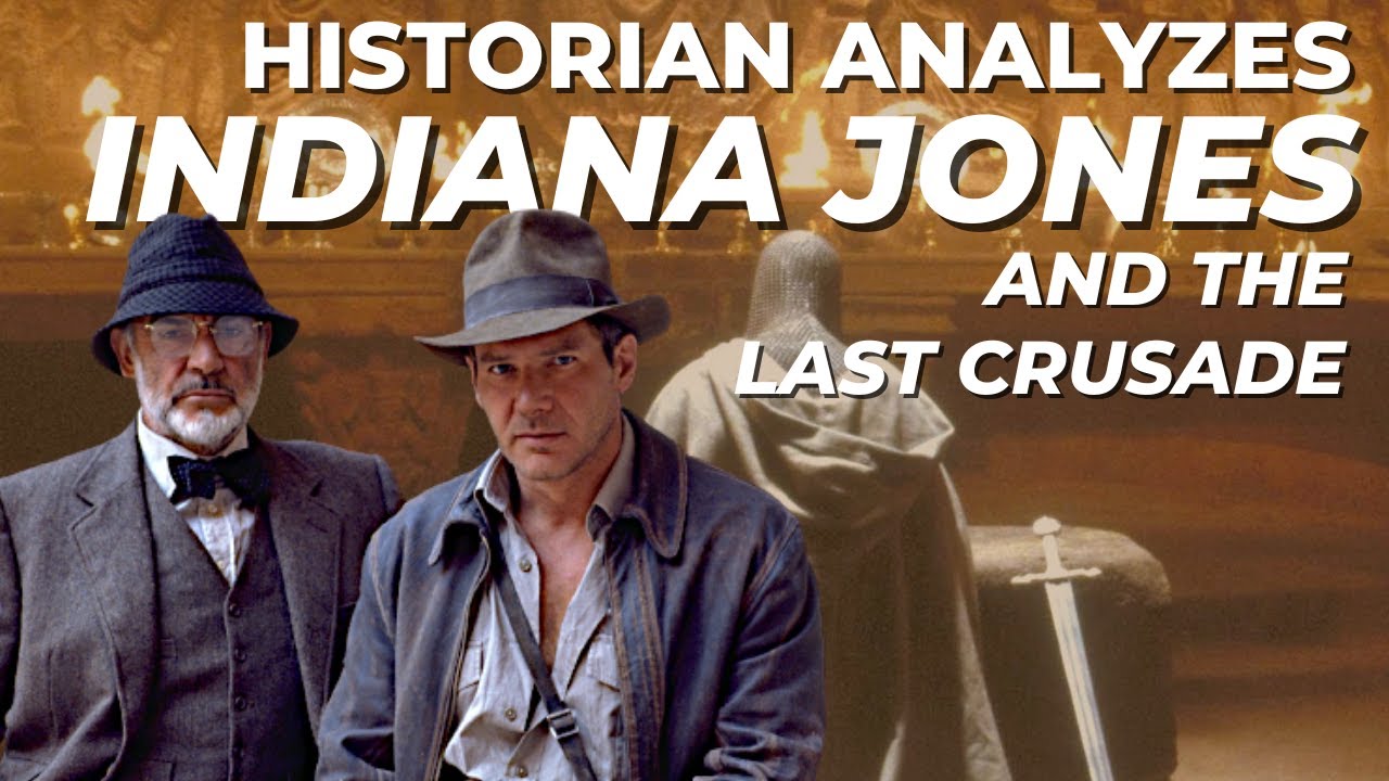 Indiana Jones & the Last Crusade: Historical Movie Analysis