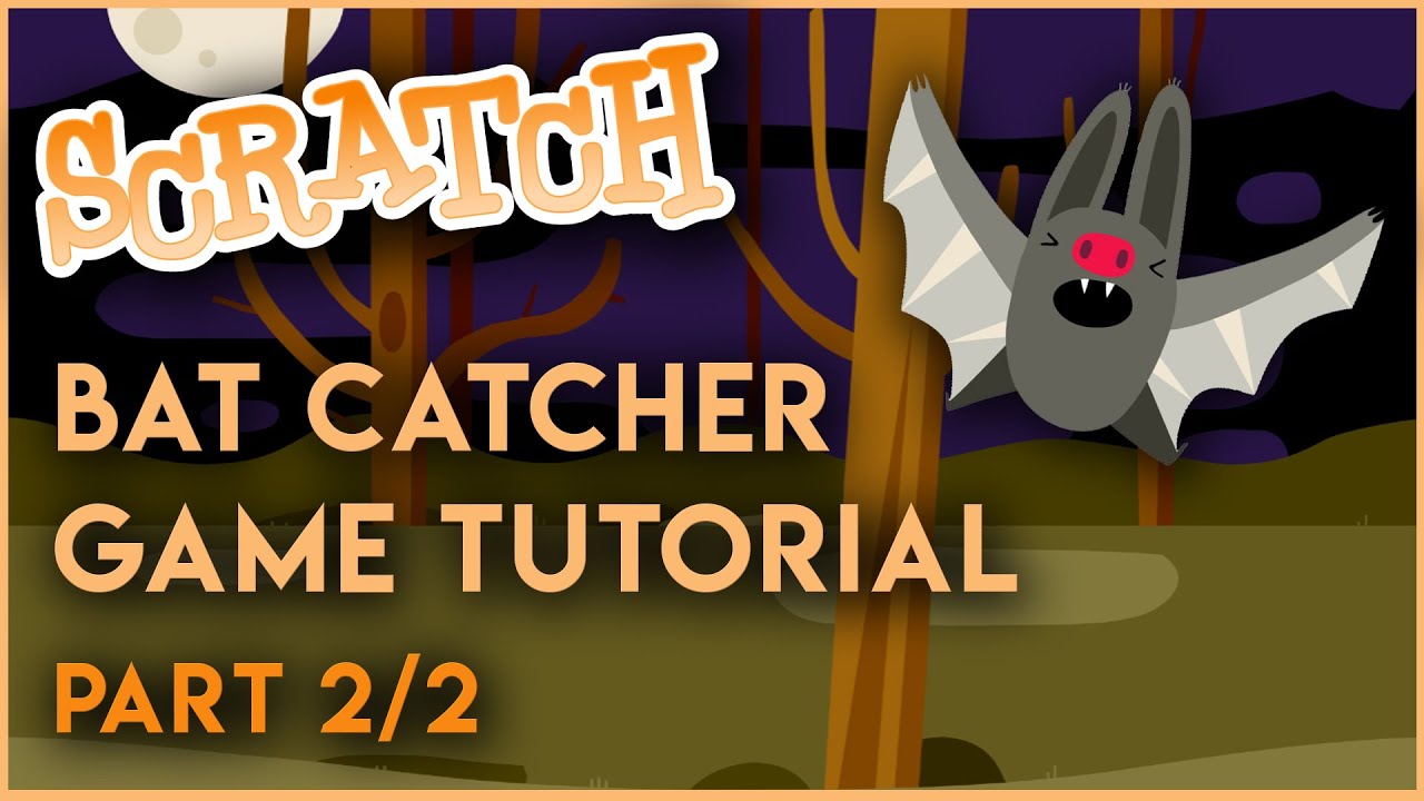 Scratch - Bat Catcher Game Tutorial (2/2)