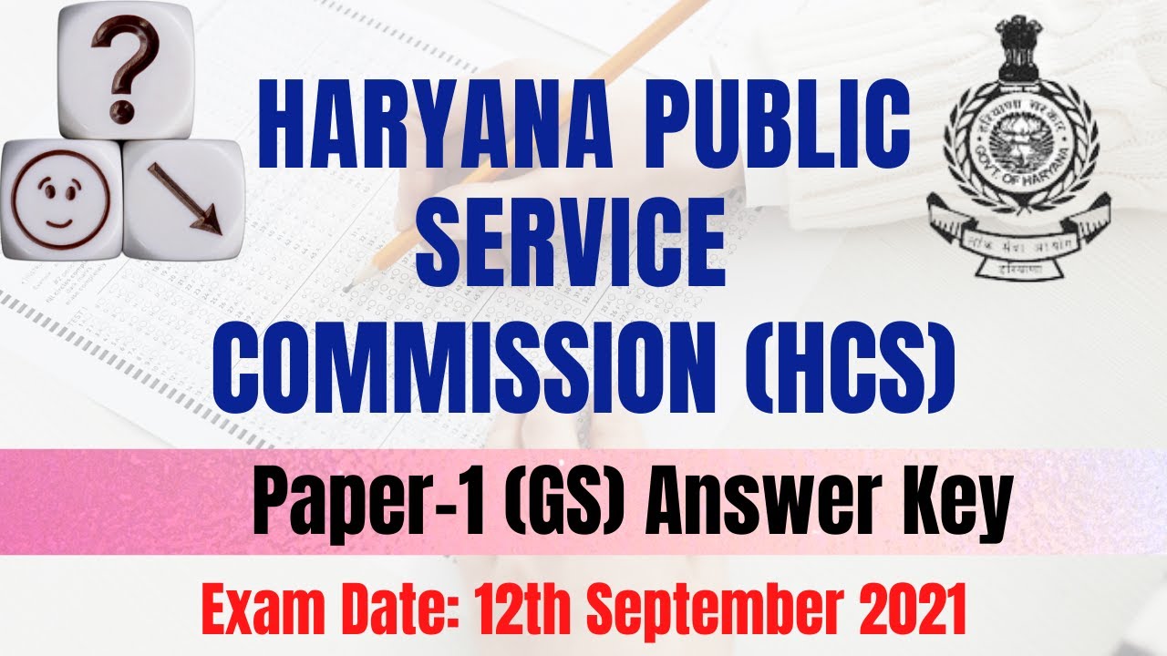HARYANA PUBLIC SERVICE COMMISSION (HCS) 2021 || PAPER-1 (GS) ANSWER KEY