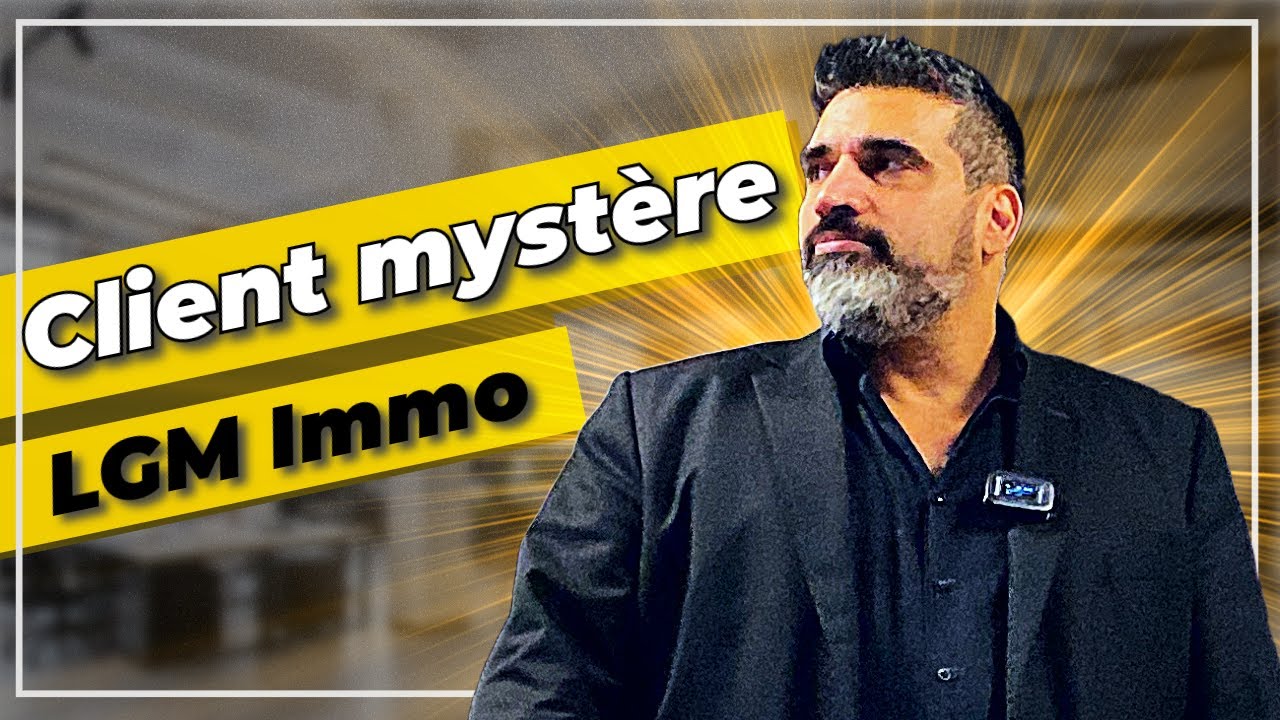 Client myst&egrave;re｜LGM IMMOBILIER avec Daniel NADJAR