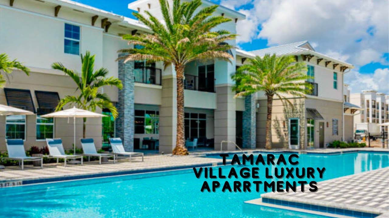 TAMARAC FLORIDA LUXURY APARTMENT TOUR: Tamarac Village, Florida