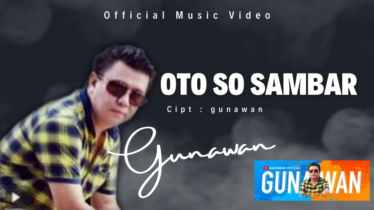 Oto So Sambar - Gunawan (Official Music Video)