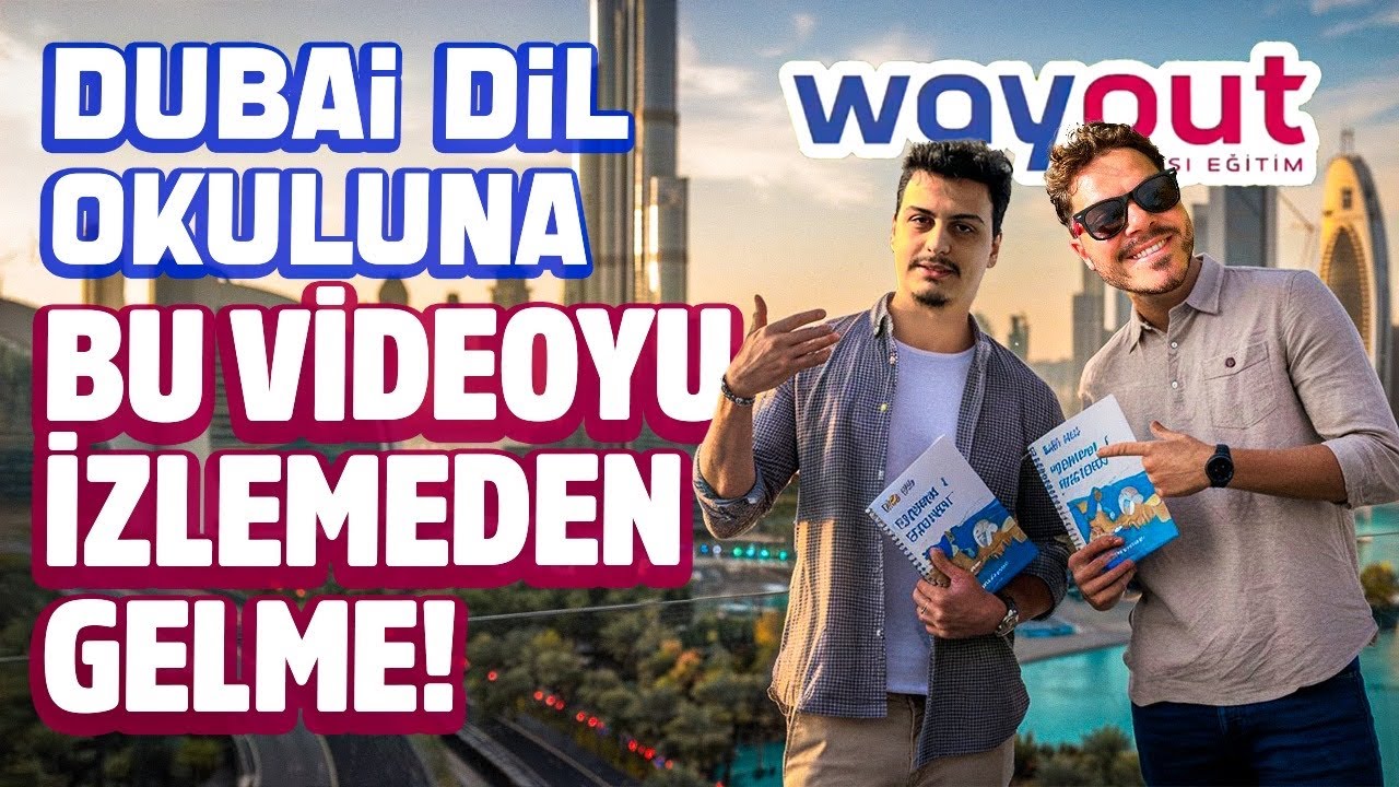 Dubai Dil Okul'una, Bu Videoyu İzlemeden Gelme ! - Dubai Dil Okulları