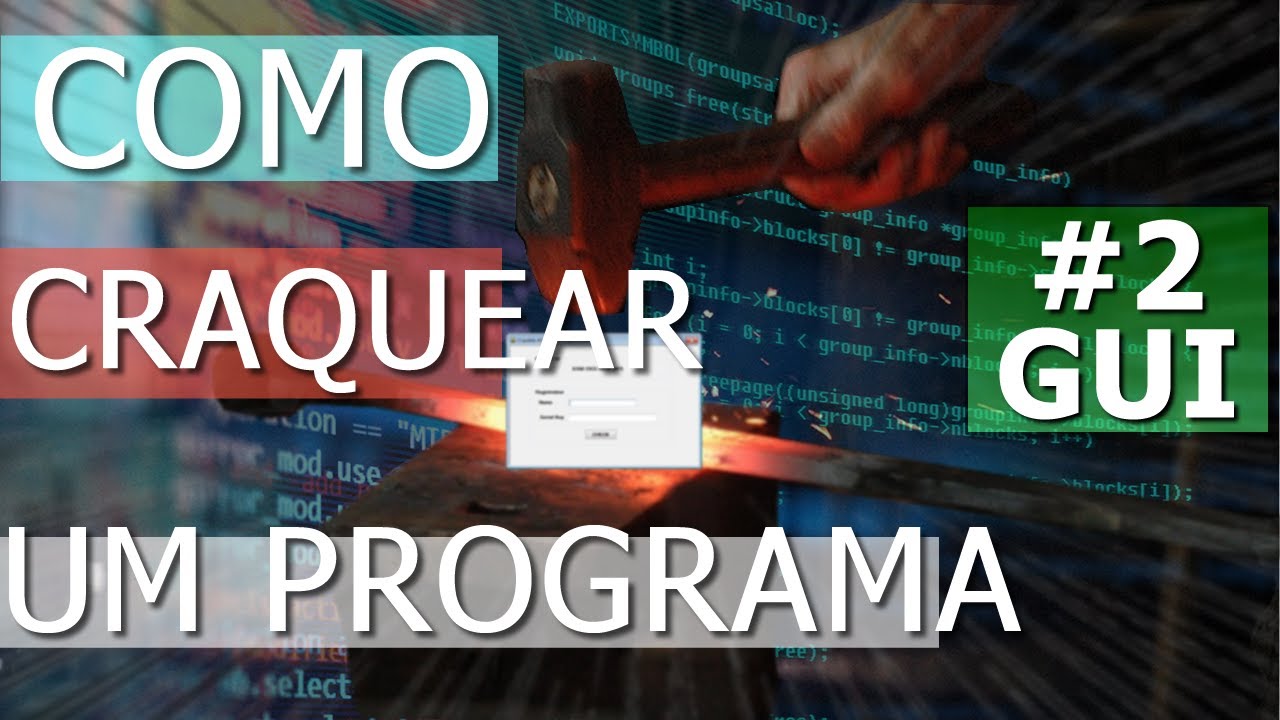 CRAQUEANDO UM PROGRAMA - #2 GUI