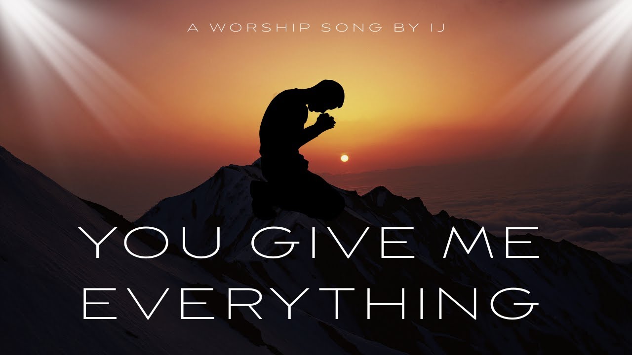 You Give Me Everything, Lord
