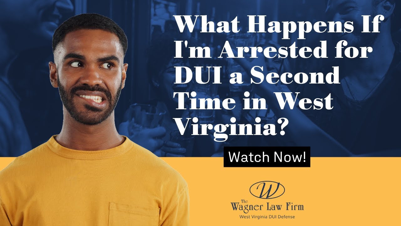 What Happens If I'm Arrested for DUI a Second Time in West Virginia? | Watch This Video Now