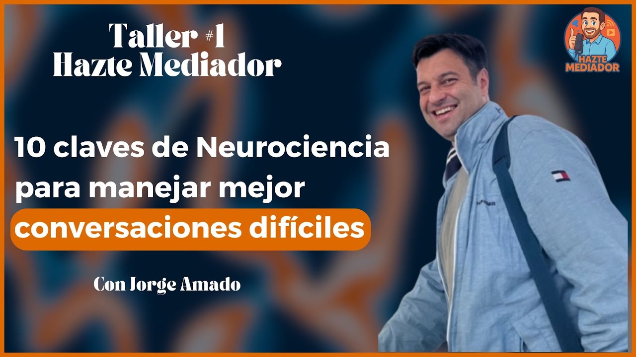 10 claves de Neurociencia para manejar conversaciones difíciles que funcionan (Mediador conflictos)