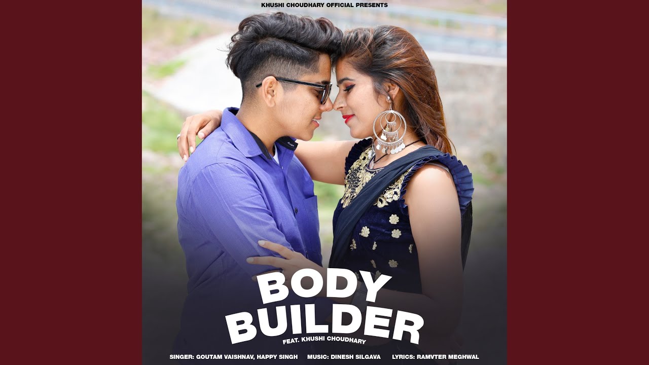 Body Builder (feat. Khushi Choudhary)