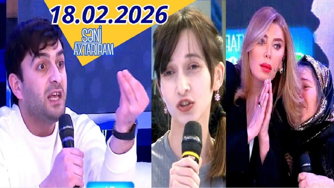 Səni axtarıram 18.02.2026 Tam veriliş / Seni axtariram 18.02.2026
