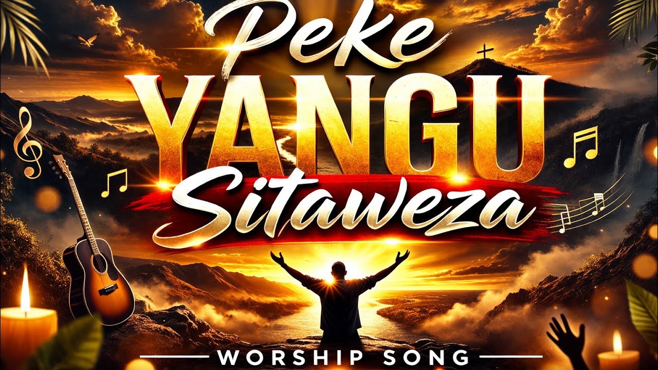 OFFICIAL AUDIO: PEKE YANGU SITAWEZA VIRAL  WORSHIP SONG🔥 PART 1