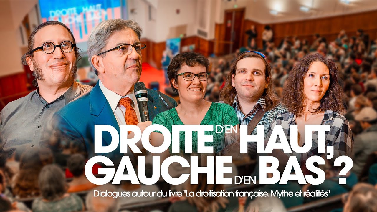 Droite d'en haut, gauche d'en bas ? Dialogues autour de livre « La Droitisation française »