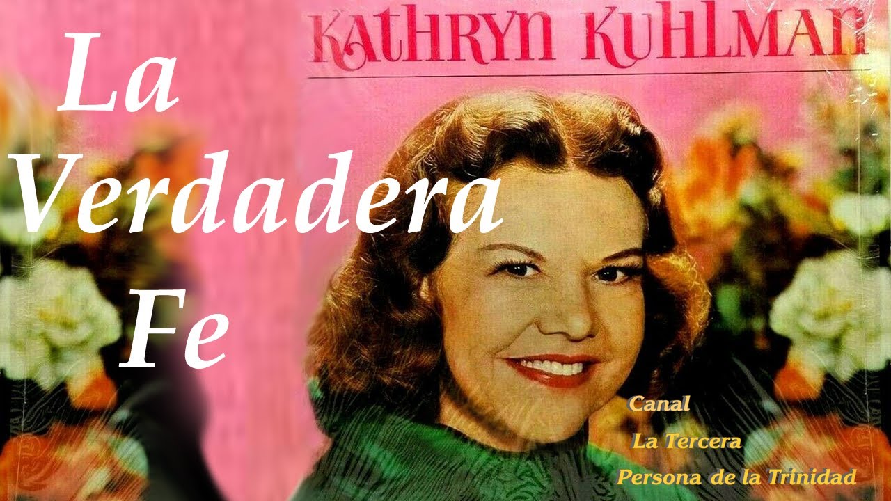 La Verdadera Fe por Kathryn Kuhlman (Remasterizado)