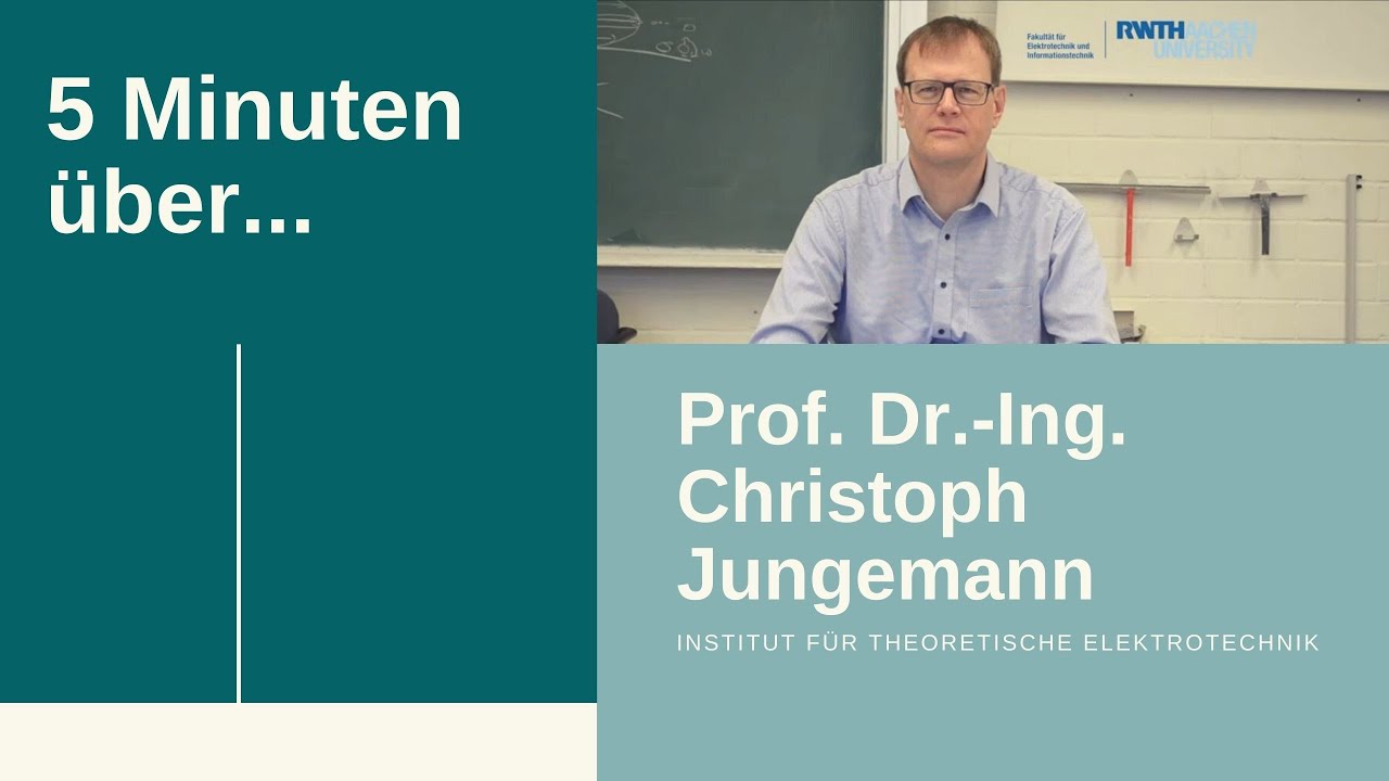 ⚡ 5 Minuten &uuml;ber... Professor Dr.-Ing. Christoph Jungemann