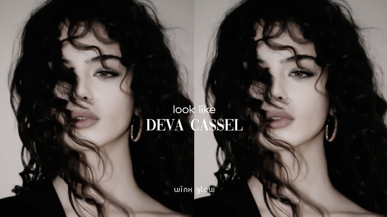Eres idéntica a ella!, segura no eres Deva Cassel