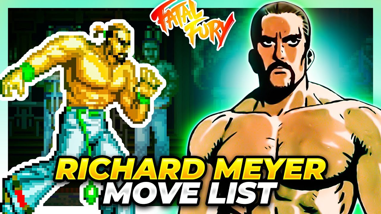 RICHARD MEYER MOVE LIST - Fatal Fury: King of Fighters / Garou Densetsu: Shukumei no Tatakai (FF1)