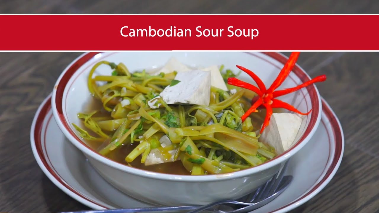 Cambodian Sour Soup | Healthy Khmer Food