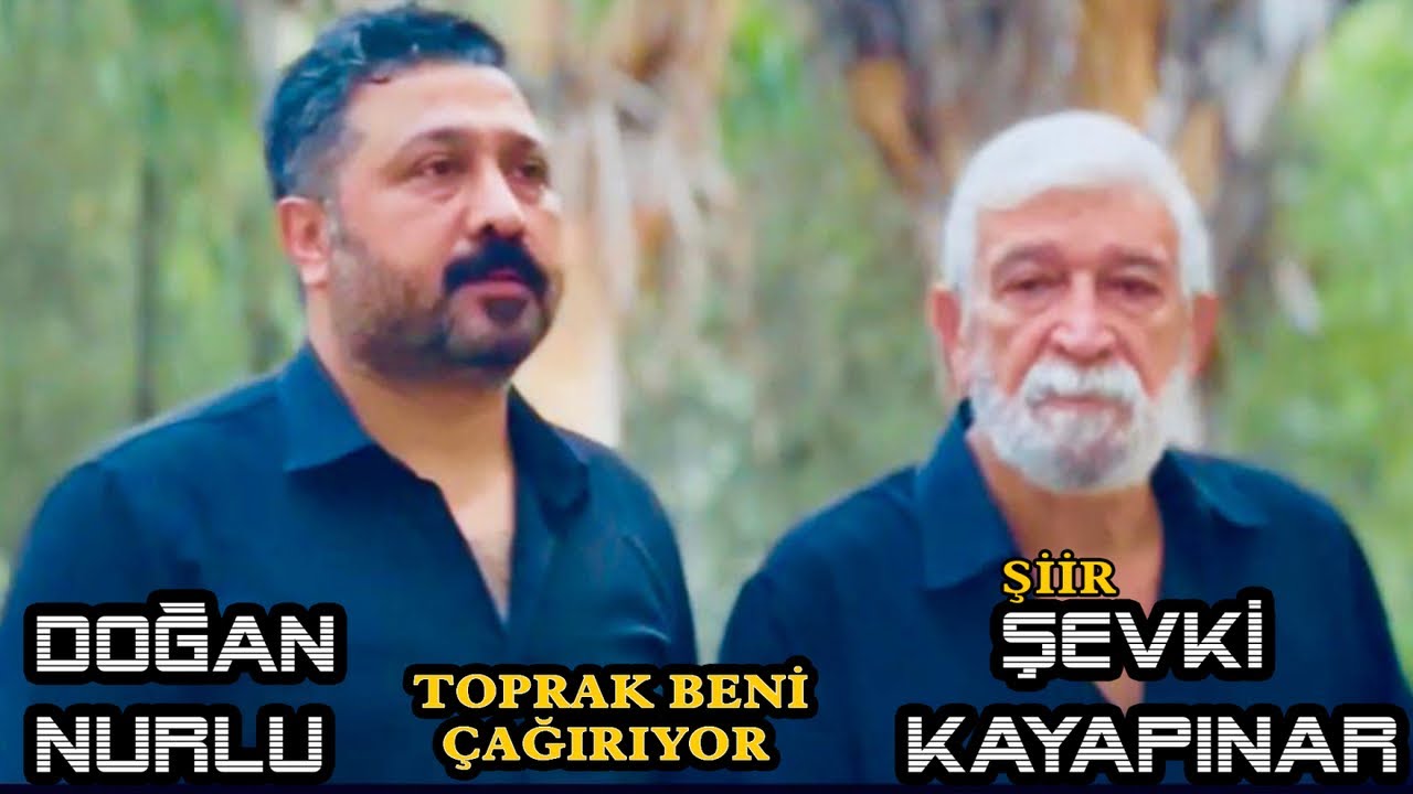 Doğan Nurlu Ft. Şevki Kayapınar - Toprak Beni Çağırıyor#keşfetbeniöneçıkar #