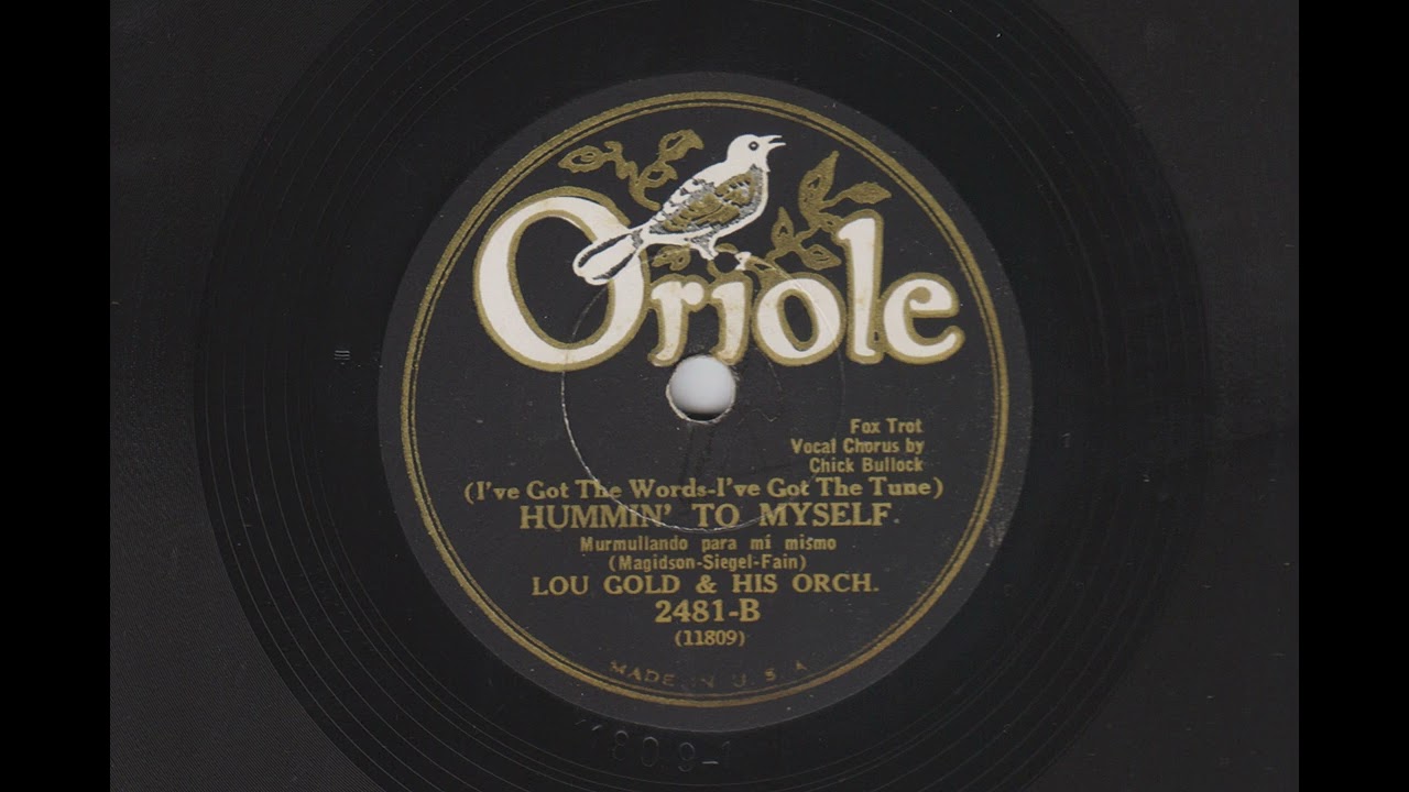 (I've Got The Words, I've Got The Tune) Hummin' To Myself - Lou Gold & His Orchestra - 1932